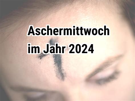 aschermittwoch 2024 datum